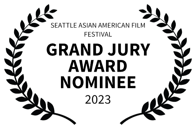 Seattle Asian American Film Festival — Grand Jury Award Nominee 2023
